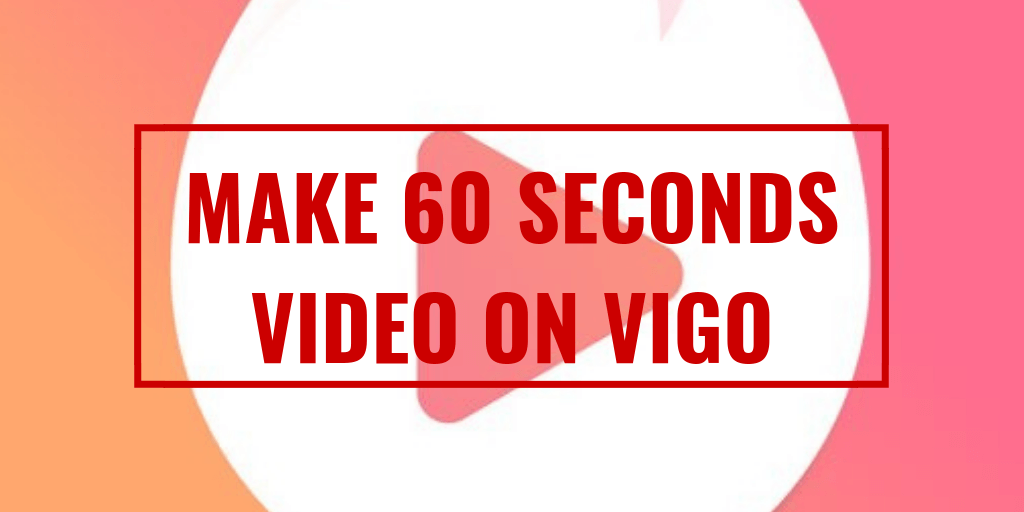 make-60-seconds-video-on-vigo