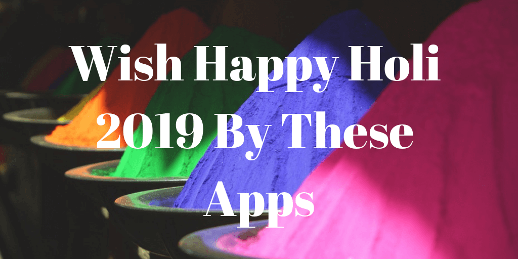 Wish-Happy-Holi-2019 By-These-Apps