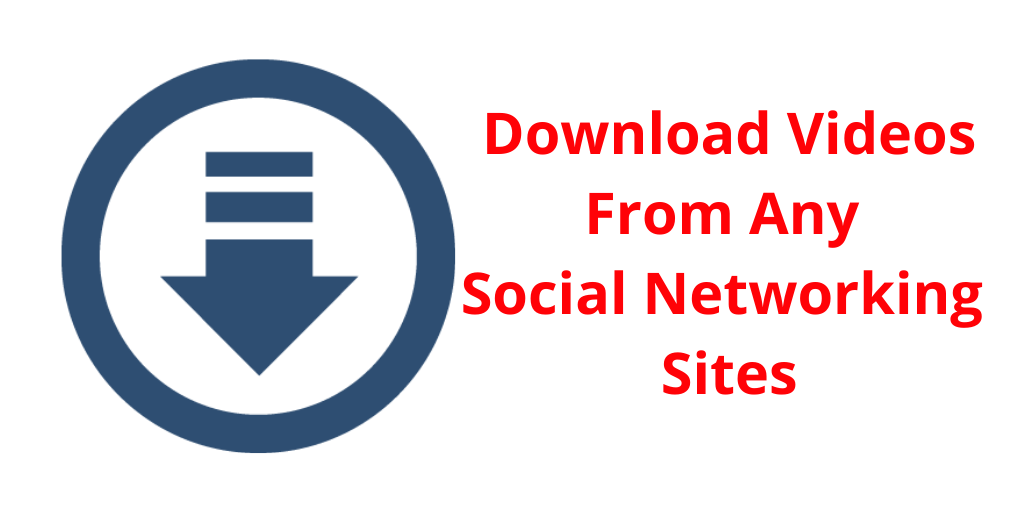 how to download videos from social networkin sites