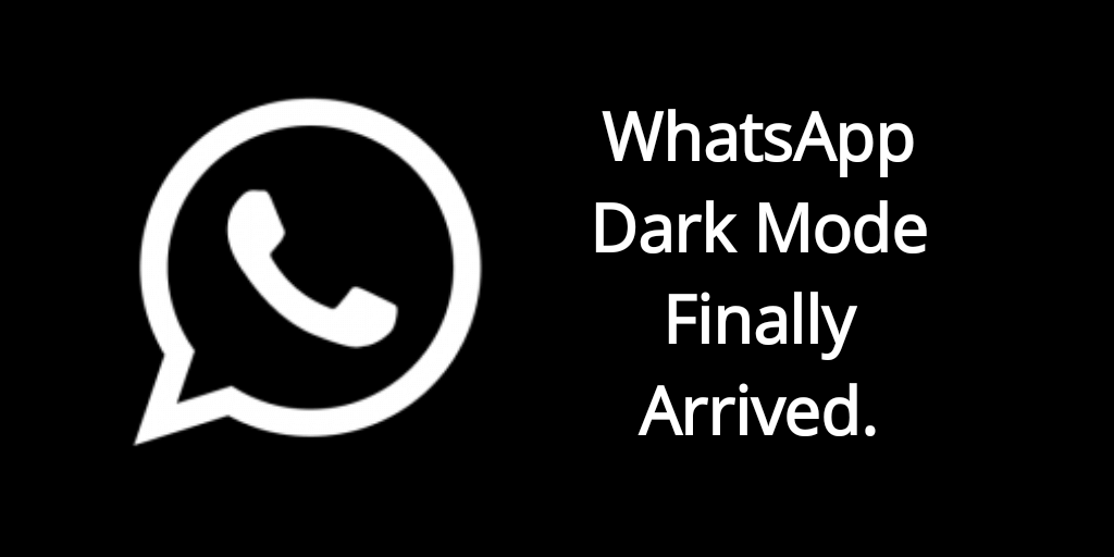 WhatsApp-Finally-Gets-Its-Dark-Mode-.png