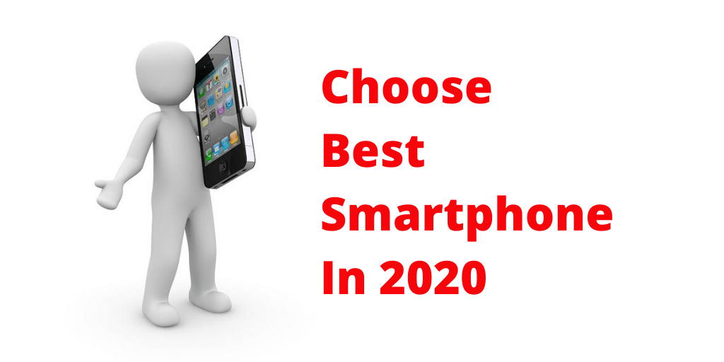 how-to-choose-best-smartphone-in-2020