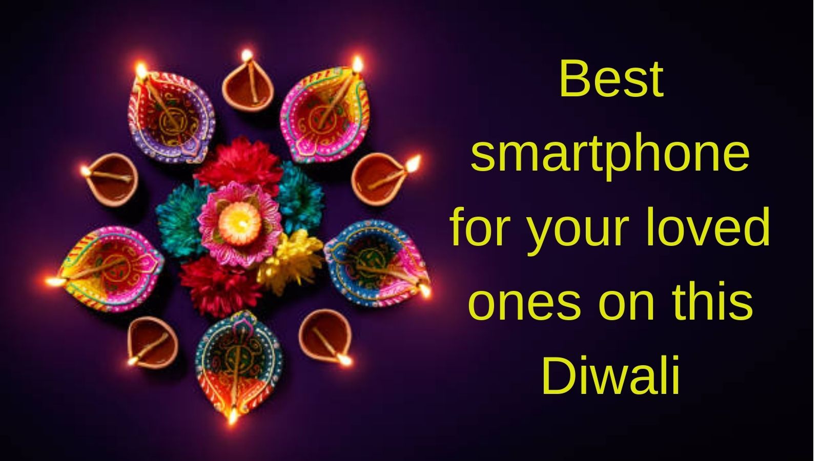 6-Best-smartphone-for-your-loved-ones-on-this-Diwali